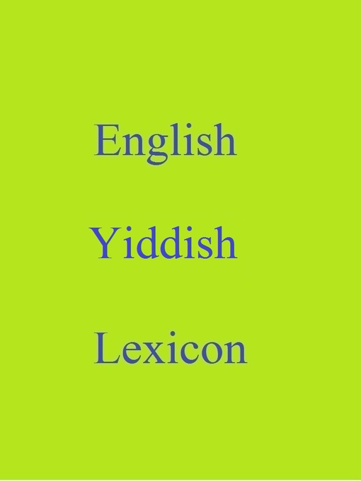 Titeldetaljer för English Yiddish Lexicon av Robert Goh - Tillgänglig